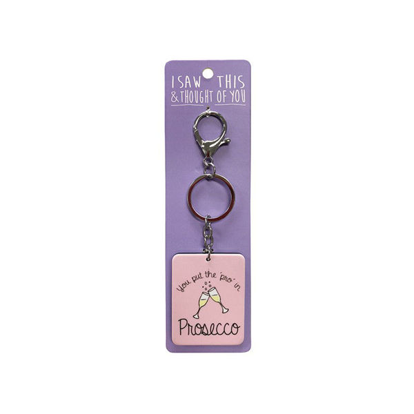 Picture of I Saw This Keyring - Pro in Prosecco