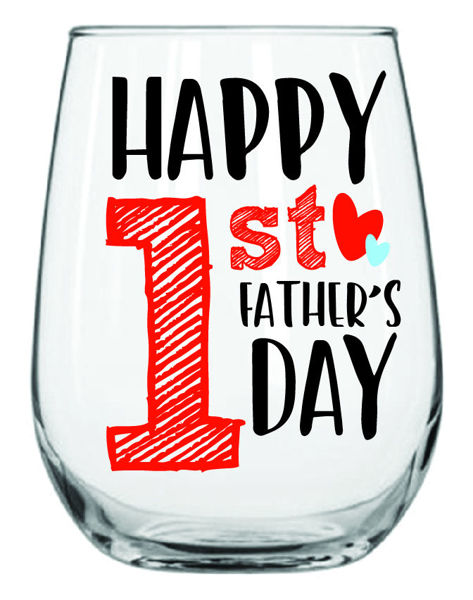 Picture of HAPPY 1ST FATHERS DAY  STEMLESS GLASS